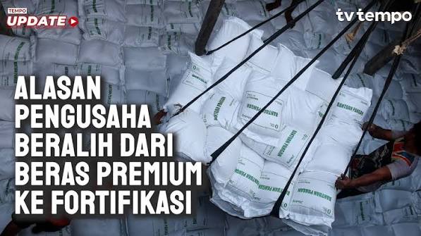 Pengusaha Mulai Beralih dari Beras Premium ke Fortifikasi, Peluang Pasar dan Nilai Tambah Jadi Pertimbangan